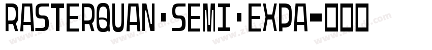 Rasterquan Semi Expa字体转换